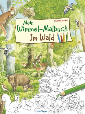 Mein Wimmel-Malbuch – Im Wald von Henkel,  Christine