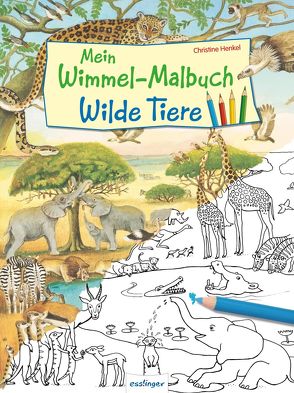 Mein Wimmel-Malbuch – Wilde Tiere von Henkel,  Christine