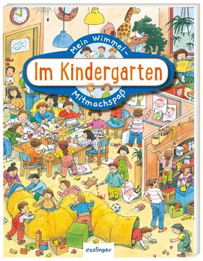 Mein Wimmel-Mitmachspaß: Im Kindergarten von Wandrey,  Guido