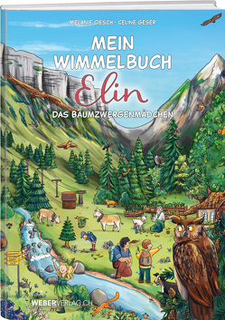 Mein Wimmelbuch Elin das Baumzwergenmädchen von Geser,  Celine, Oesch,  Melanie