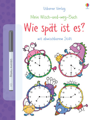 Mein Wisch-und-weg-Buch: Wie spät ist es? von Greenwell,  Jessica, Scott,  Kimberley