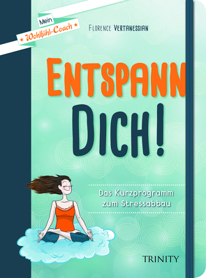 Mein Wohlfühl-Coach – Entspann dich! von Seele-Nyima,  Claudia, Sophie Lambda, Vertanessian,  Florence