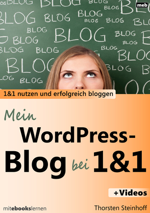 Mein WordPress-Blog bei 1und1 von Steinhoff,  Thorsten