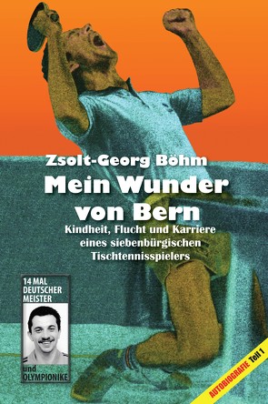 Mein Wunder von Bern von Böhm,  Zsolt-Georg
