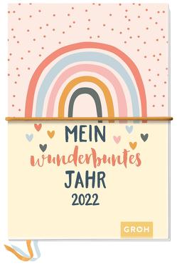 Mein wunderbuntes Jahr 2022 von Groh Verlag