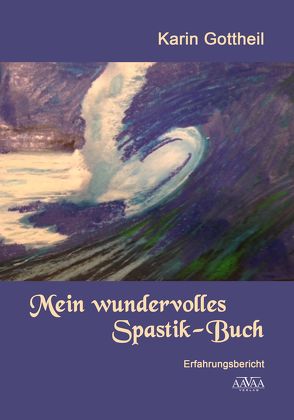 Mein wundervolles Spastik-Buch von Gottheil,  Karin, Piechutta,  Annette