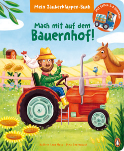 Mein Zauberklappen-Buch – Mach mit auf dem Bauernhof! von Gertenbach,  Pina, Orso,  Kathrin-Lena