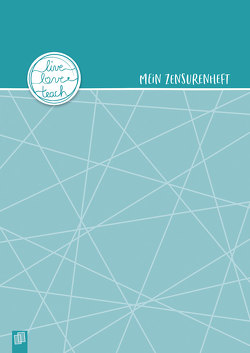 Mein Zensurenheft A4 „live – love – teach“, Edition petrol von Verlag an der Ruhr,  Redaktionsteam