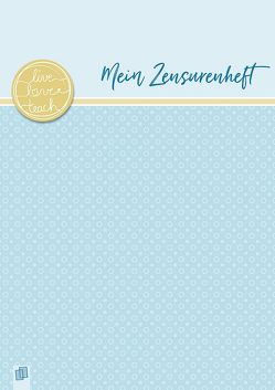 Mein Zensurenheft A4 live – love – teach von Verlag an der Ruhr,  Redaktionsteam