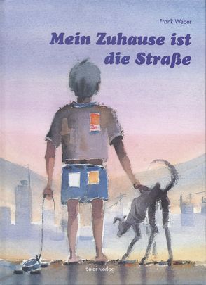 Mein Zuhause ist die Strasse von Almanza,  Pedro, Weber,  Frank