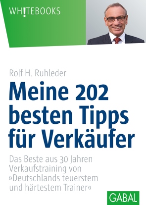 Meine 202 besten Tipps für Verkäufer von Ruhleder,  Rolf H