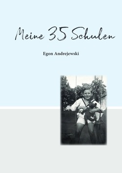 Meine 35 Schulen von Andrejewski,  Egon