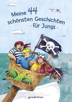 Meine 44 schönsten Geschichten – für Jungs von gondolino Erstleser