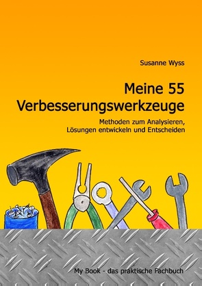 Meine 55 Verbesserungswerkzeuge von Wyss,  Susanne