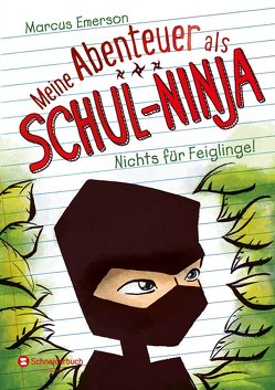 Meine Abenteuer als Schul-Ninja, Band 01 von Emerson,  Marcus, Gagalski,  Emilia, Halvorson,  David