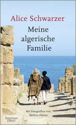 Meine algerische Familie von Flitner,  Bettina, Schwarzer,  Alice