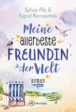 Meine allerbeste Freundin der Welt von Filz,  Sylvia, Konopatzki,  Sigrid