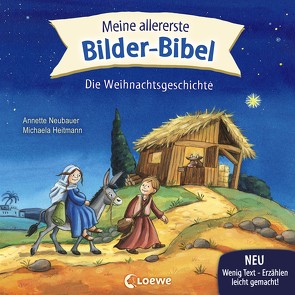 Meine allererste Bilder-Bibel – Die Weihnachtsgeschichte von Heitmann,  Michaela, Neubauer,  Annette