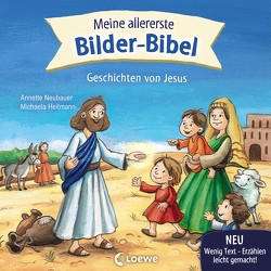 Meine allererste Bilder-Bibel – Geschichten von Jesus von Heitmann,  Michaela, Neubauer,  Annette