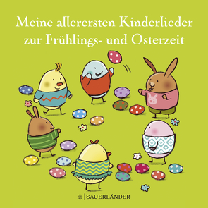 Meine allerersten Kinderlieder zur Frühlings- und Osterzeit von Diverse, Göhlich,  Susanne