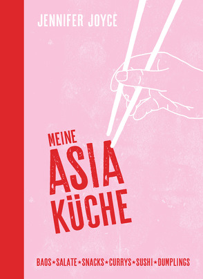 Meine Asia-Küche von Joyce,  Jennifer