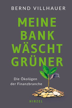 Meine Bank wäscht grüner von Villhauer,  Bernd Dr.