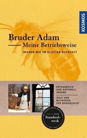 Meine Betriebsweise von Adam,  Bruder