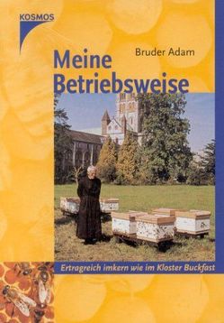 Meine Betriebsweise von Adam,  Bruder