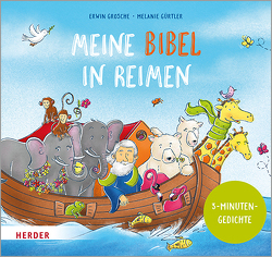 Meine Bibel in Reimen von Grosche,  Erwin, Gürtler,  Melanie
