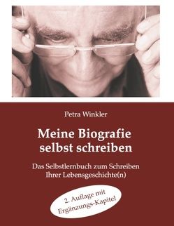 Meine Biografie selbst schreiben: von Winkler,  Petra