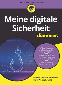 Meine digitale Sicherheit für Dummies von Große-Kampmann,  Matteo, Wojzechowski,  Chris