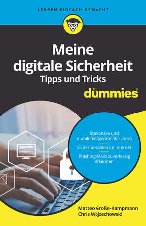 Meine digitale Sicherheit Tipps und Tricks für Dummies von Große-Kampmann,  Matteo, Wojzechowski,  Chris