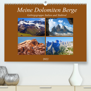Meine Dolomiten Berge (Premium, hochwertiger DIN A2 Wandkalender 2022, Kunstdruck in Hochglanz) von Kramer,  Christa