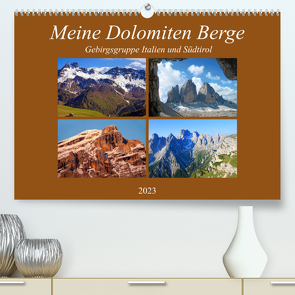 Meine Dolomiten Berge (Premium, hochwertiger DIN A2 Wandkalender 2023, Kunstdruck in Hochglanz) von Kramer,  Christa