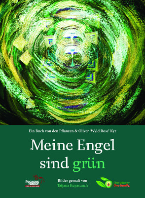 Meine Engel sind grün von Kyr,  Oliver