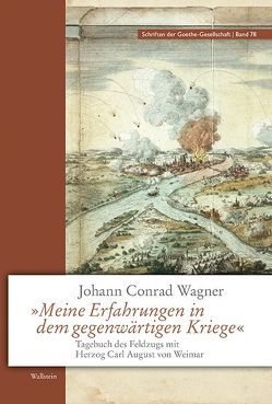 »Meine Erfahrungen in dem gegenwärtigen Kriege« von Wagner,  Johann Conrad, Zehm,  Edith