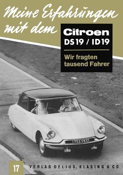 Meine Erfahrungen mit dem Citroën DS 19 / ID 19 von Hansen,  Klaus