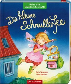 Meine erste Bilderbuch-Geschichte: Die kleine Schnullerfee von Hedlund,  Liane, Wissmann,  Maria