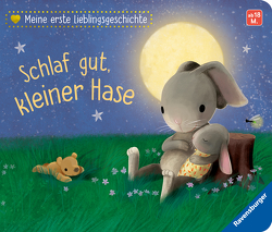 Meine erste Lieblingsgeschichte: Schlaf gut, kleiner Hase von Braun,  Sebastien, Reider,  Katja