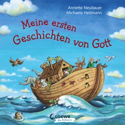 Meine ersten Geschichten von Gott von Heitmann,  Michaela, Neubauer,  Annette