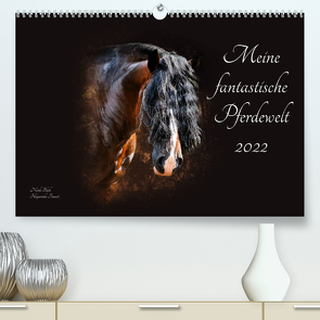 Meine fantastische Pferdewelt (Premium, hochwertiger DIN A2 Wandkalender 2022, Kunstdruck in Hochglanz) von Bleck,  Nicole