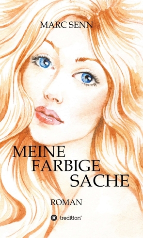 MEINE FARBIGE SACHE von Senn,  Marc