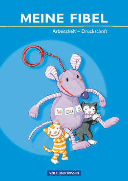 Meine Fibel – Ausgabe 2009 von Hoffmann,  Mariona, Jaszovics,  Sibylle, Knöfler,  Andrea, Lemke,  Liane, Materka,  Ines, Minde,  Heike, Walter,  Katrin