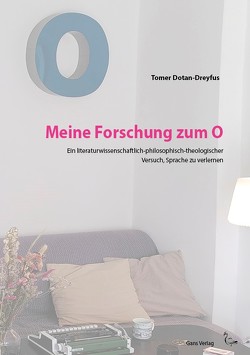 Meine Forschung zum O von Dotan-Dreyfus,  Tomer