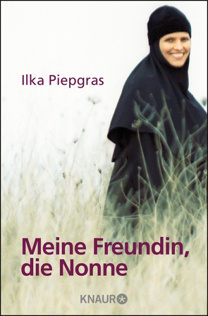 Meine Freundin, die Nonne von Piepgras,  Ilka