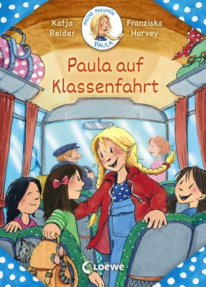 Meine Freundin Paula – Paula auf Klassenfahrt von Harvey,  Franziska, Reider,  Katja