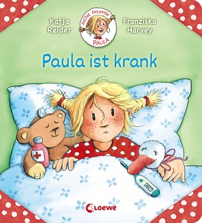 Meine Freundin Paula – Paula ist krank von Harvey,  Franziska, Reider,  Katja