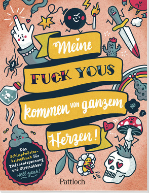 Meine „Fuck Yous” kommen von ganzem Herzen von Hartmann,  Anna, Jansen,  Birgit