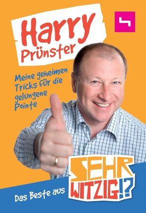 Meine geheimen Tricks für die gelungene Pointe von Prünster,  Harry