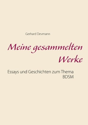 Meine gesammelten Werke von Devmann,  Gerhard